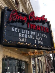 Bing Crosby Theater Sign - Get Lit! Presents Roxane Gay Sat 7pm